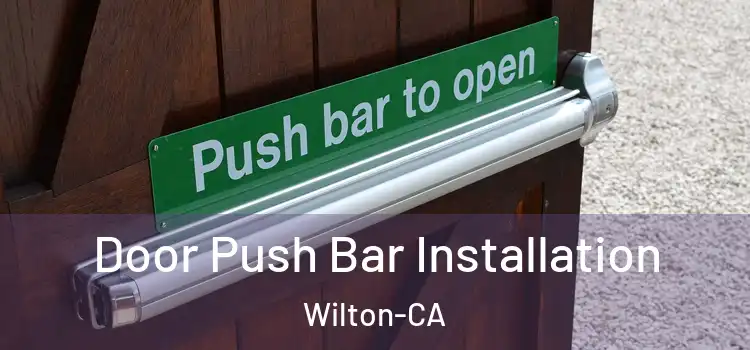  Door Push Bar Installation Wilton-CA