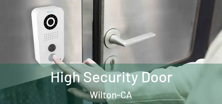  High Security Door Wilton-CA
